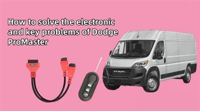 Kako rešiti elektronske in ključne težave Dodge ProMaster